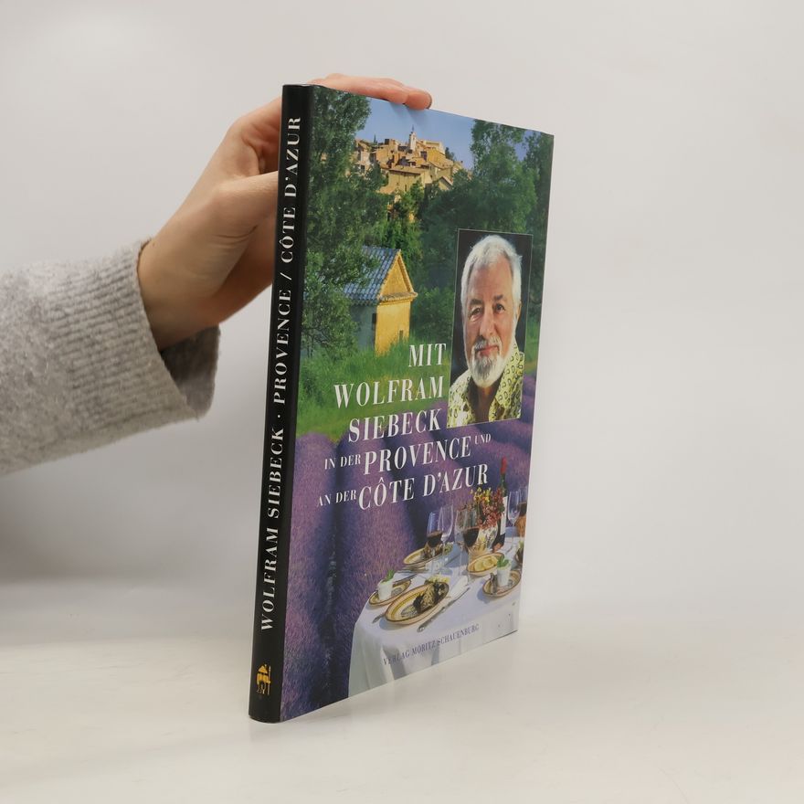 Barbara Siebeck Mit Wolfram Siebeck in der Provence und an der Côte d'Azur