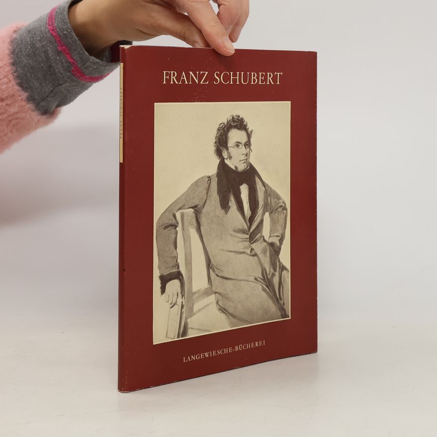 Kolektiv autorů Franz Schubert. Leben und Werk