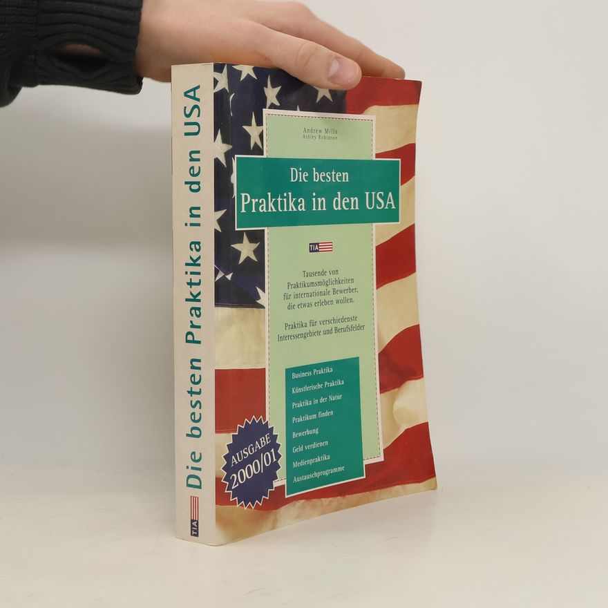 Andrew Mills Die besten Praktika in den USA. 2000/01er Ausgabe.
