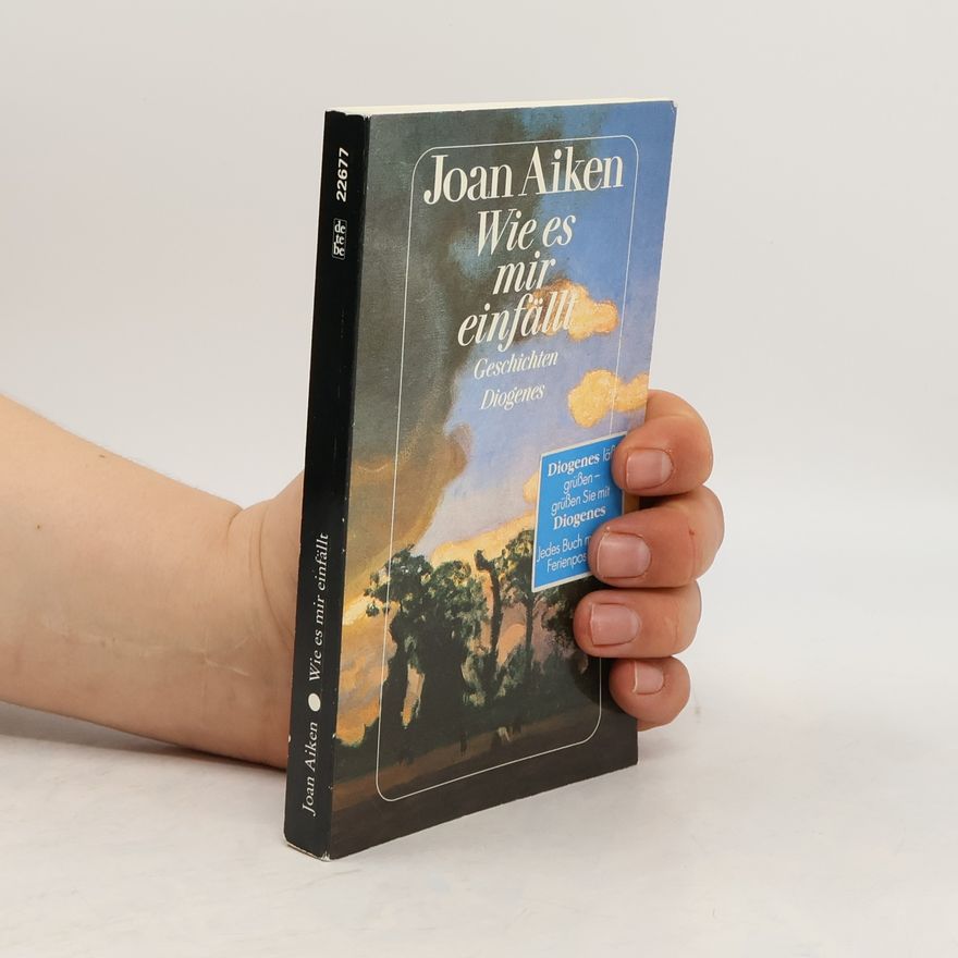 Joan Aiken Wie es mir einfällt