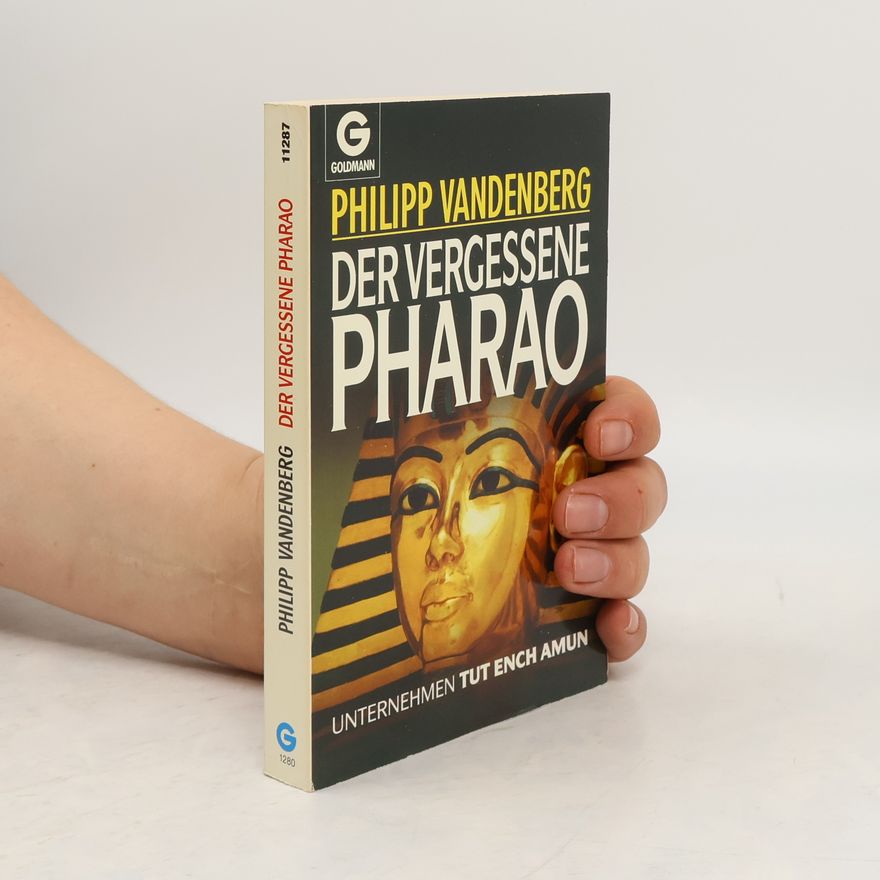 Philipp Vandenberg Der vergessene Pharao