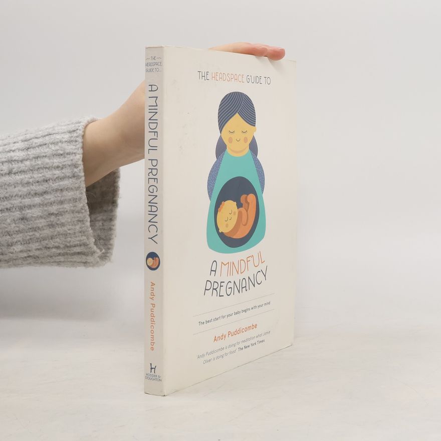 Andy Puddicombe The Headspace Guide To a Mindful Pregnancy