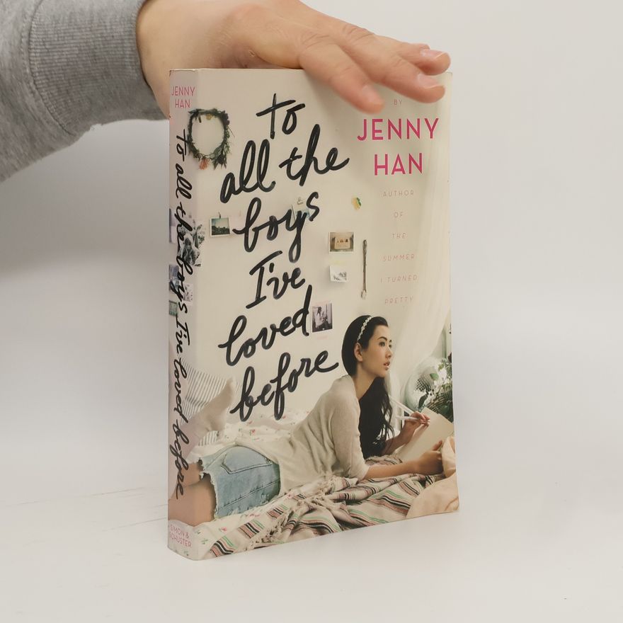 Jenny Han To All the Boys I've Loved Before