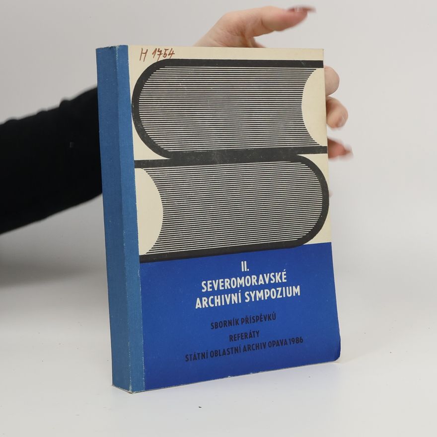 AA.VV. II. Severomoravské Archivní Sympozium