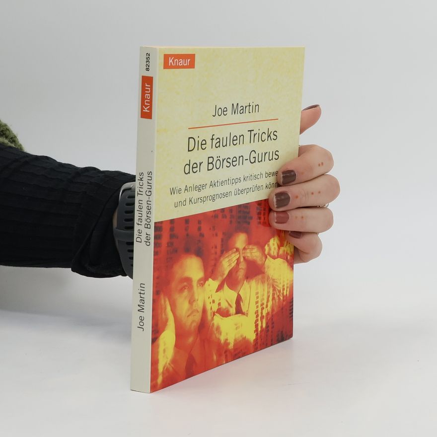 Joe Martin Knaur Taschenbücher: Die faulen Tricks der Börsen-Gurus