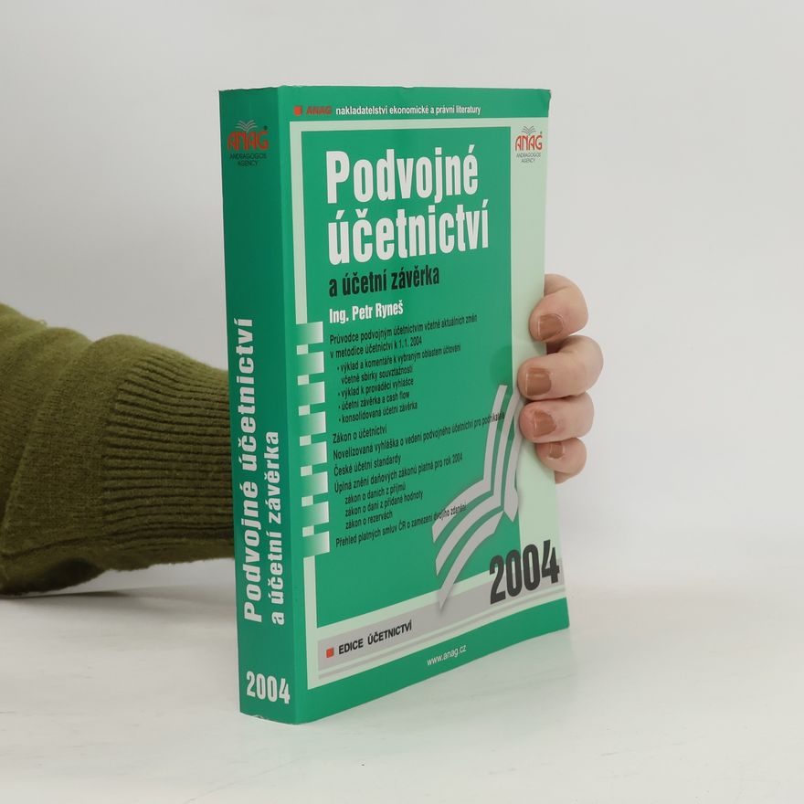 Petr Ryneš Podvojné účetnictví a účetní závěrka : průvodce podvojným účetnictvím včetně aktuálních změn v metodice účetnictví k 1.1.2004