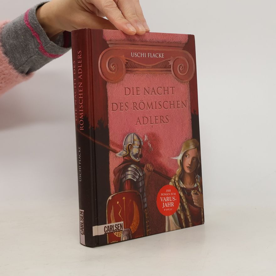 Uschi Flacke Die Nacht des römischen Adlers