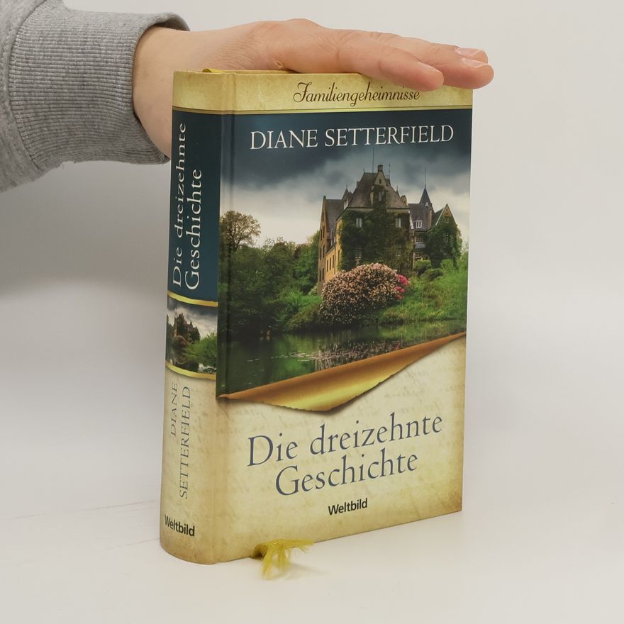 Diane Setterfield Die dreizehnte Geschichte