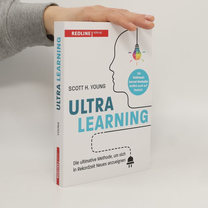 Scott Young Ultralearning. Wie man im Handumdrehen alles lernen kann