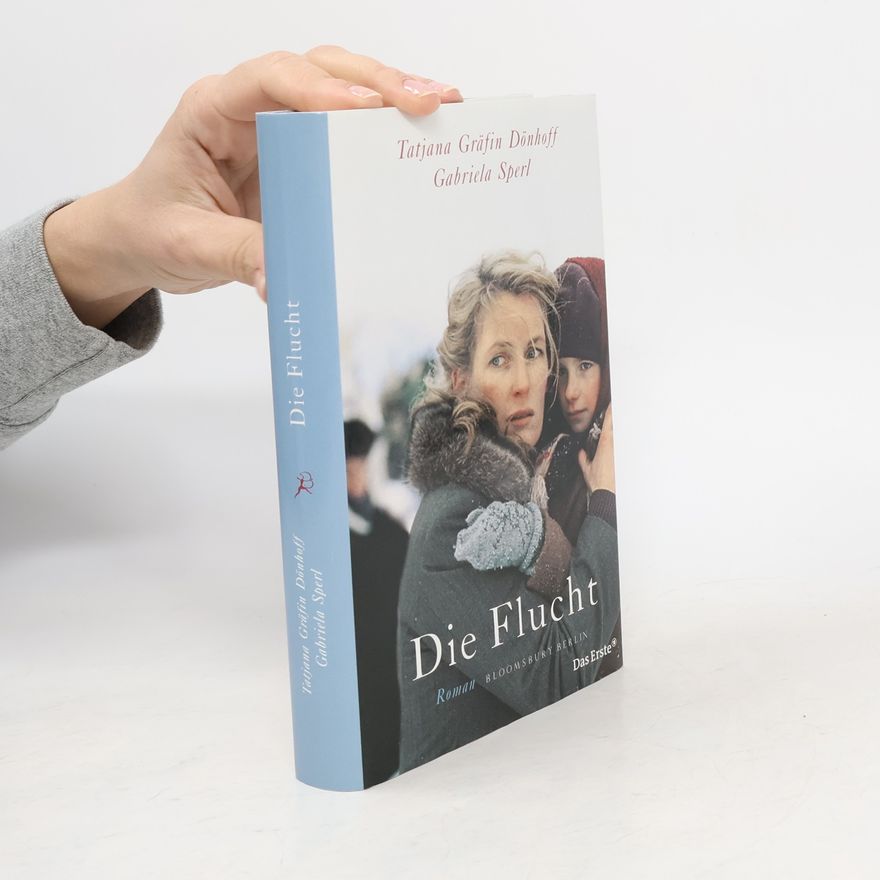 Tatjana Gräfin Dönhoff Die Flucht