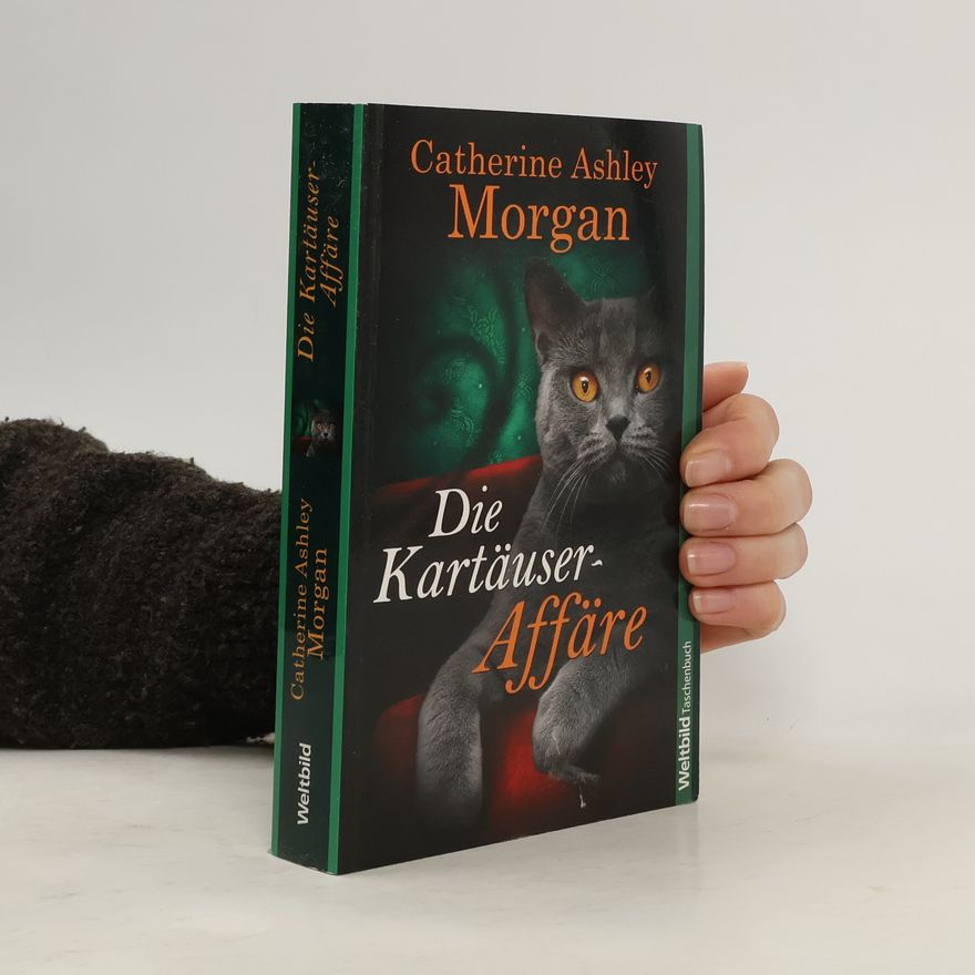 Catherine Ashley Morgan Die Kartäuser-Affäre