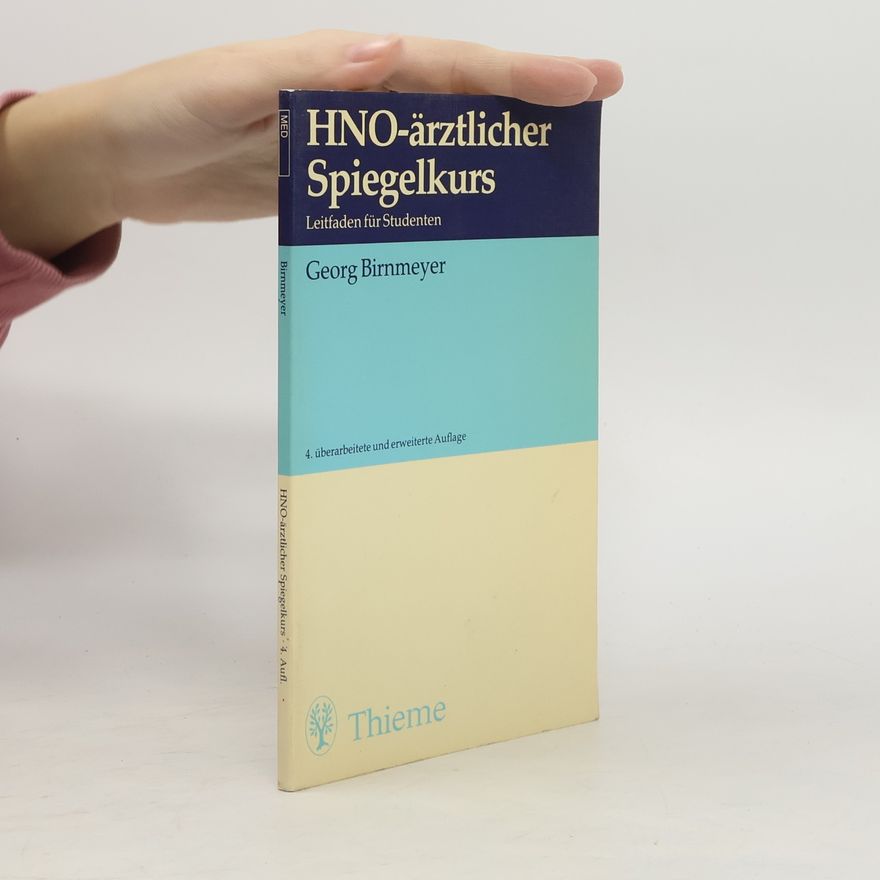 Georg Birnmeyer HNO-ärztlichen Spiegelkurs