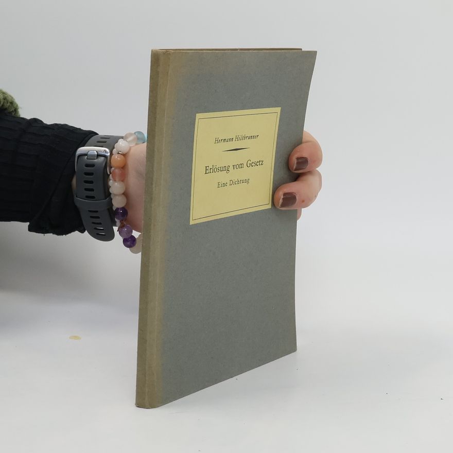 Hermann Hiltbrunner Erlösung vom Gesetz