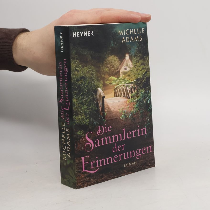 Michelle Adams Die Sammlerin der Erinnerungen