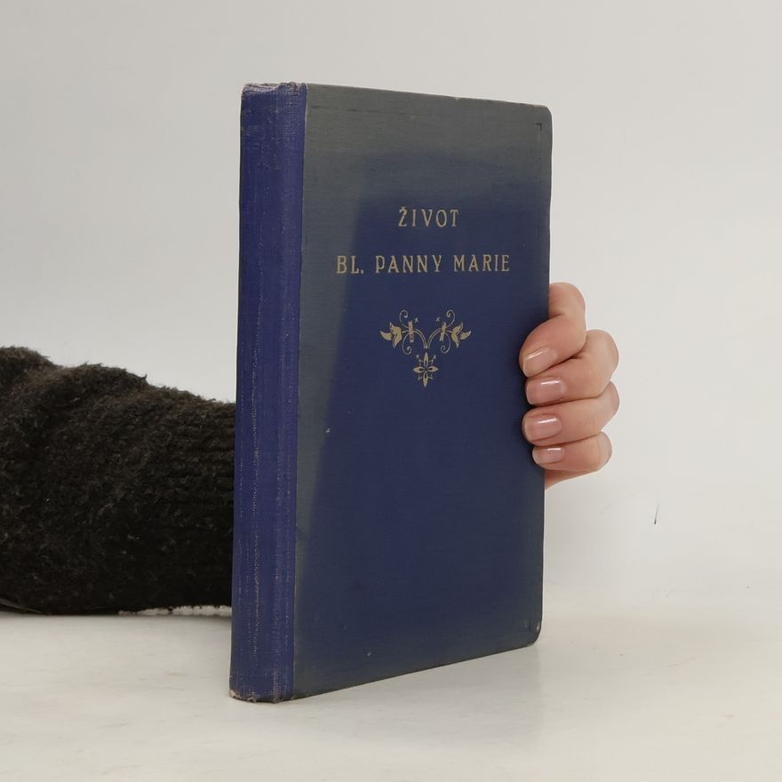 Josef Miklík Život blahoslovené panny Marie