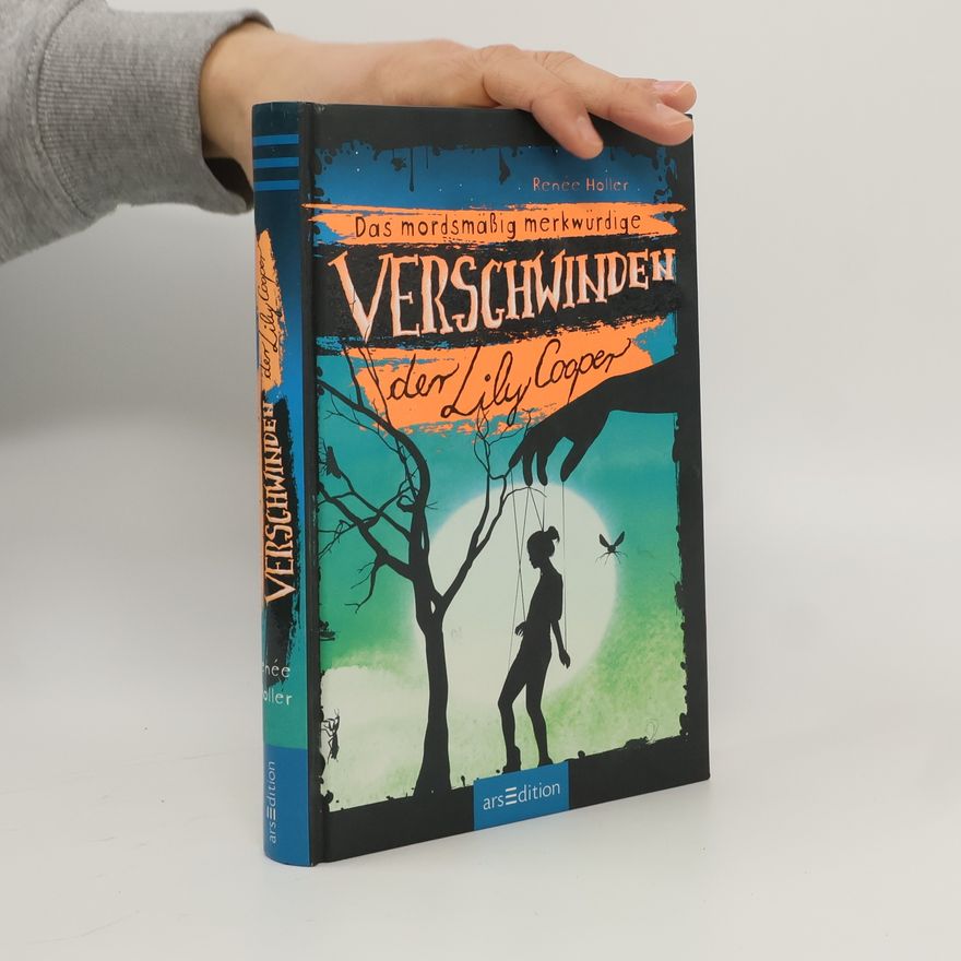 Renée Holler Das mordsmäßig merkwürdige Verschwinden der Lily Cooper