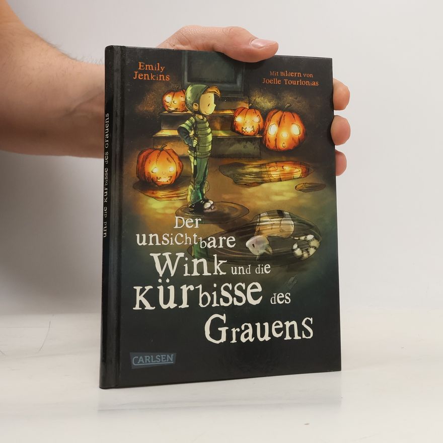 E. Lockhart Der unsichtbare Wink und die Kürbisse des Grauens