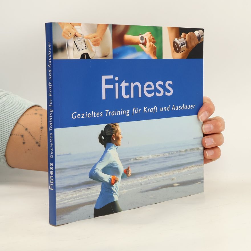 Kolektiv autorů Fitness. Gezieltes Training für Kraft und Ausdauer