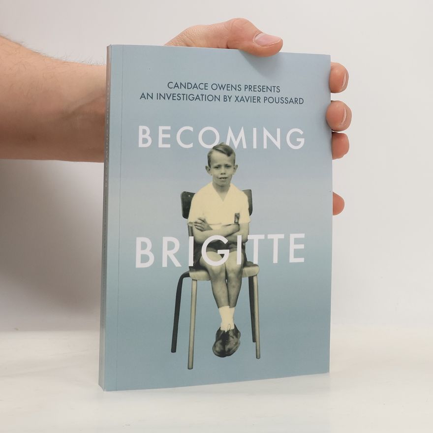 Xavier Poussard Becoming Brigitte