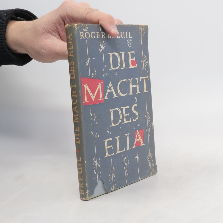 Roger Breuil Die Macht des Elia