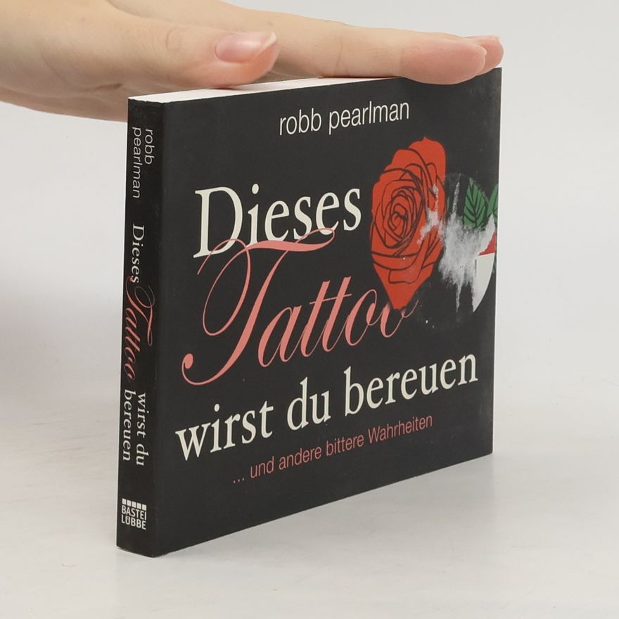 Robb Pearlman Dieses Tattoo wirst du bereuen