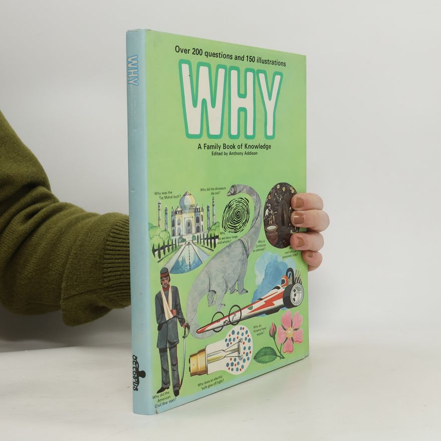 Anthony Addison Why. A Family Book of Knowledge