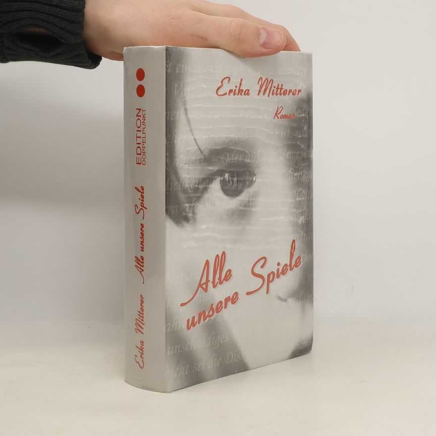 Erika Mitterer Alle unsere Spiele