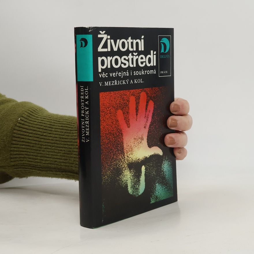 Václav Mezřický Životní prostředí. Věc veřejná i soukromá