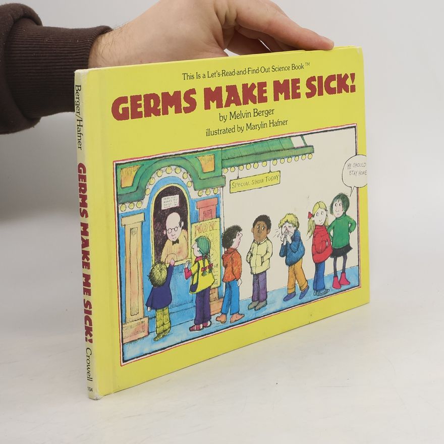 Melvin Berger Let's-Read-and-Find-Out Science: Germs Make Me Sick!
