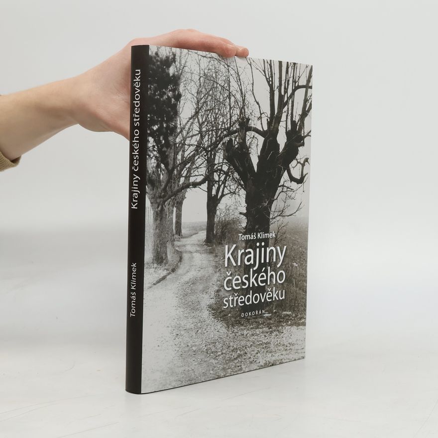 Tomáš Klimek Krajiny českého středověku