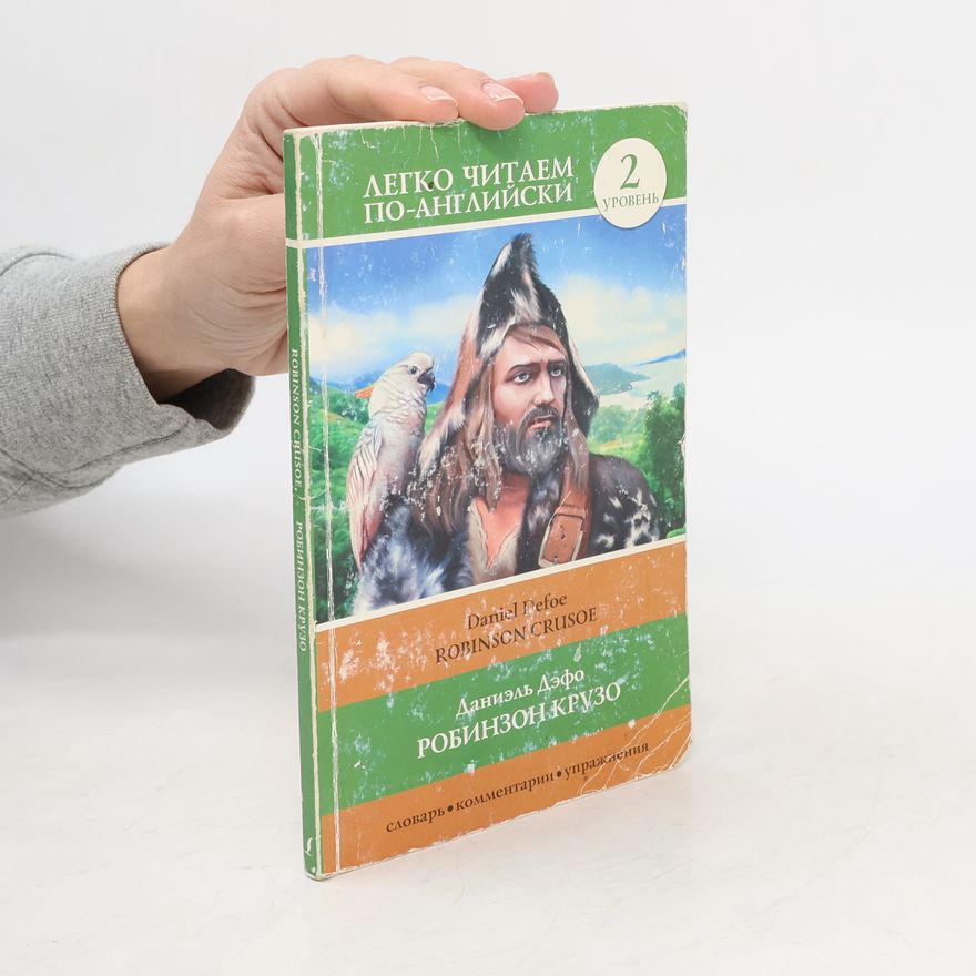 Daniel Defoe Робинзон Крузо. Robinson Crusoe
