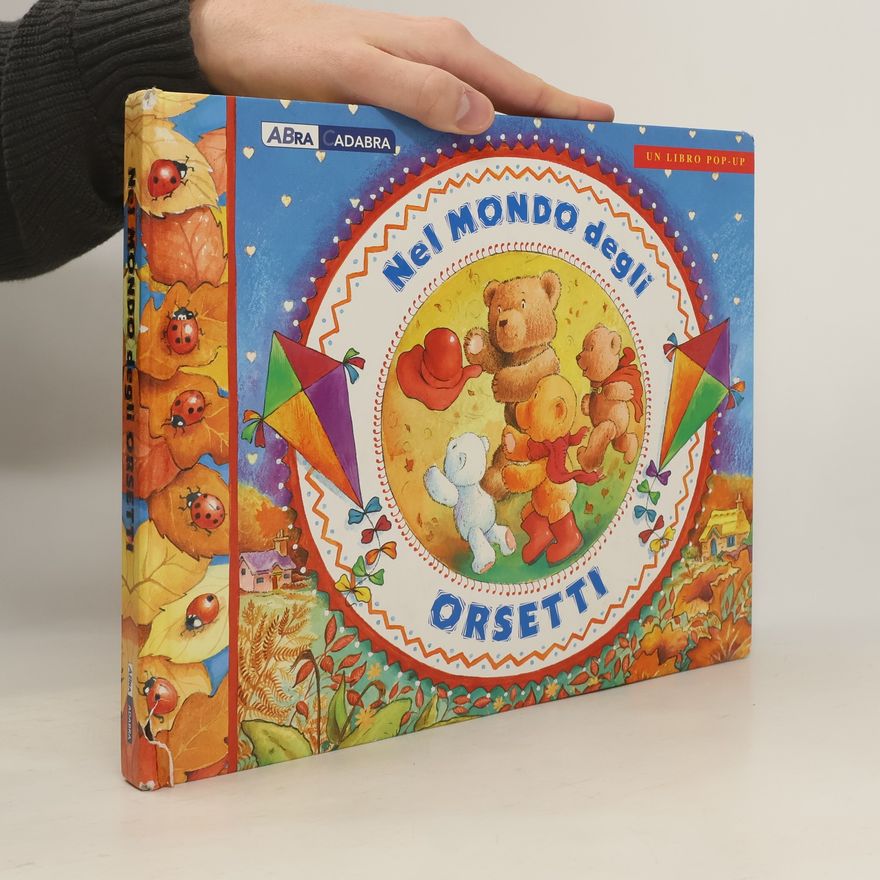 Stuart Marin Nel mondo degli orsetti. Libro pop-up