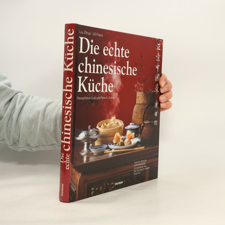 Liu Zihua Die echte chinesische Küche