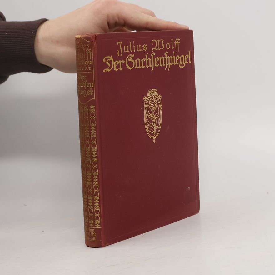 Julius Wolff Der Sachsenspiegel