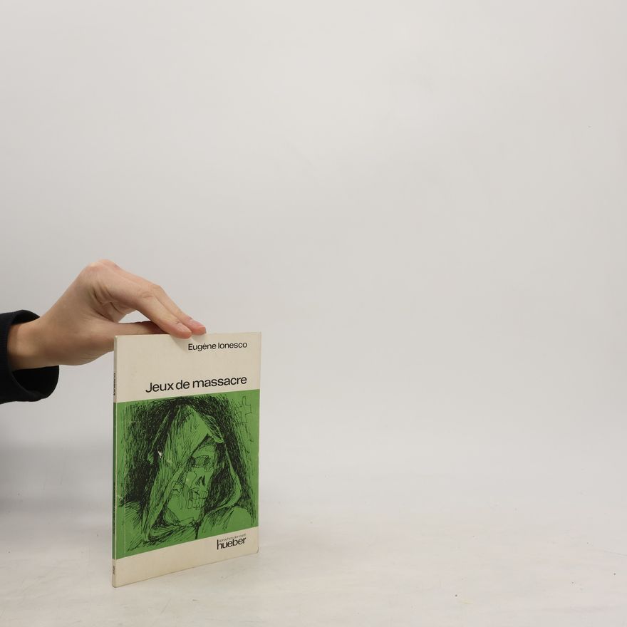 Eugène Ionesco Jeux de massacre