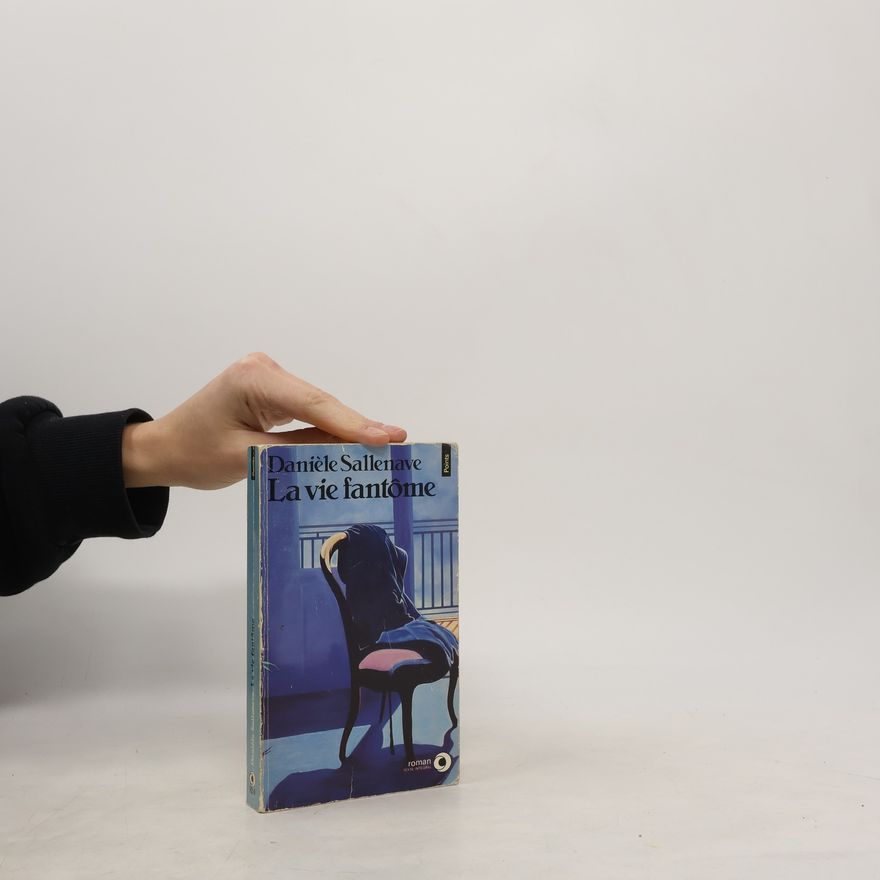 Danièle Sallenave La vie fantôme