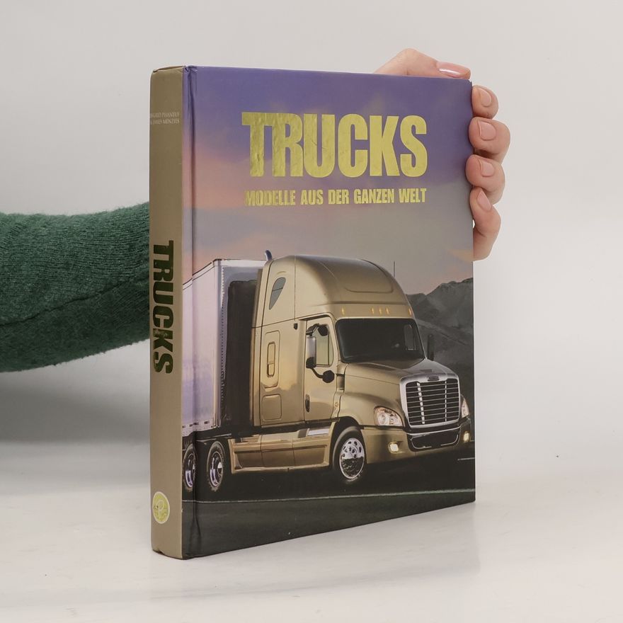 Ingrid Phaneuf Trucks. Modelle aus der ganzen Welt