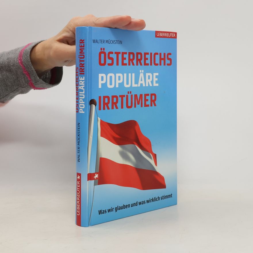 Walter Mückstein Österreichs populäre Irrtümer