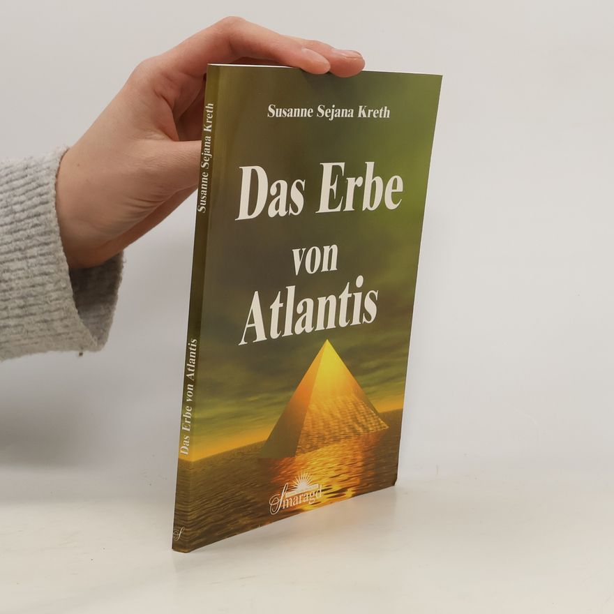 Susanne Sejana Kreth Das Erbe von Atlantis