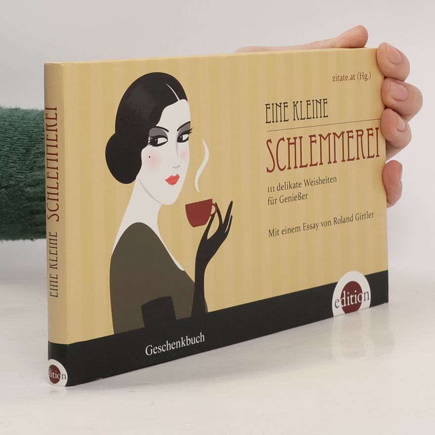 Roland Girtler Eine kleine Schlemmerei