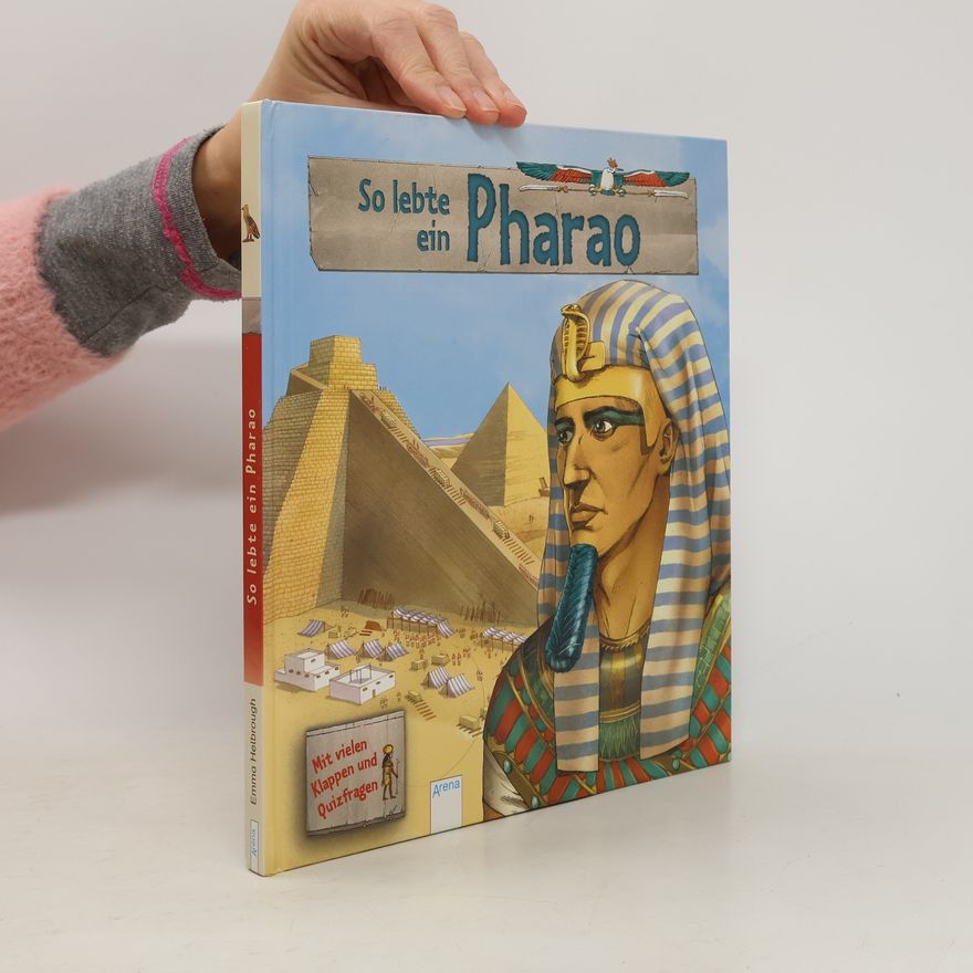 Emma Helbrough So lebte ein Pharao