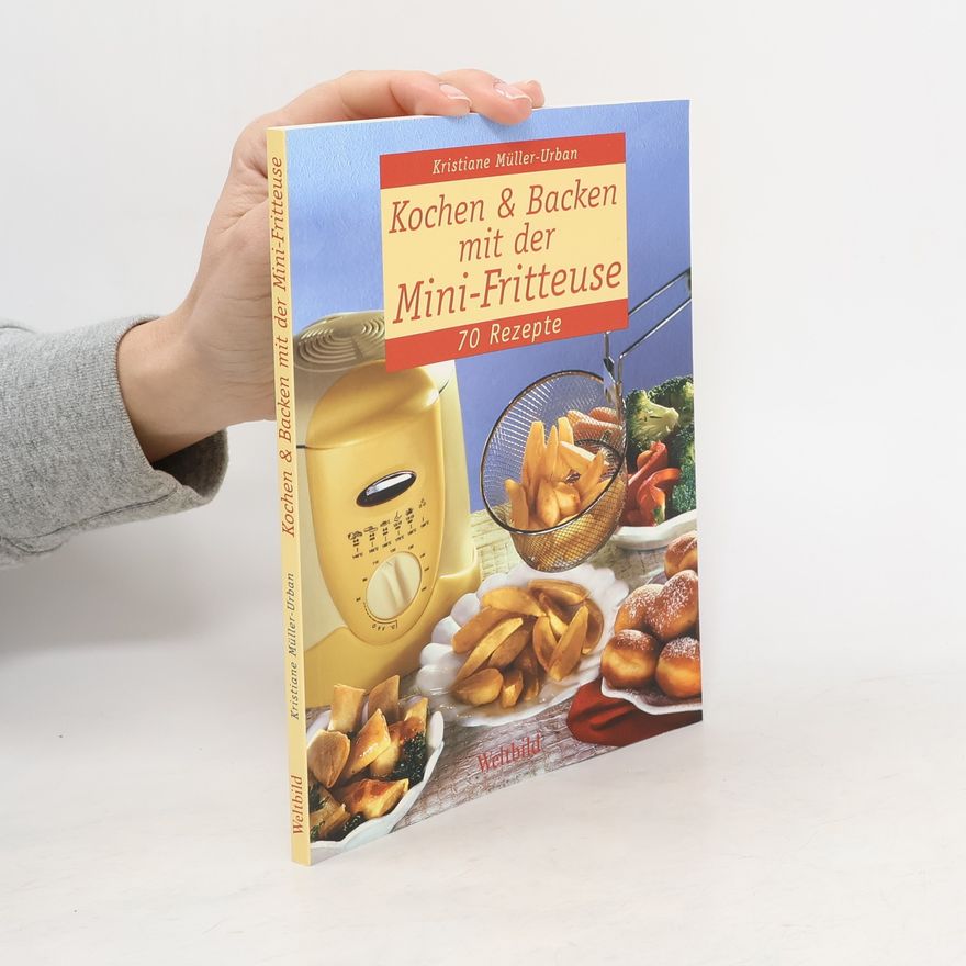 Kristiane Müller-Urban Kochen & Backen mit der Mini-Fritteuse