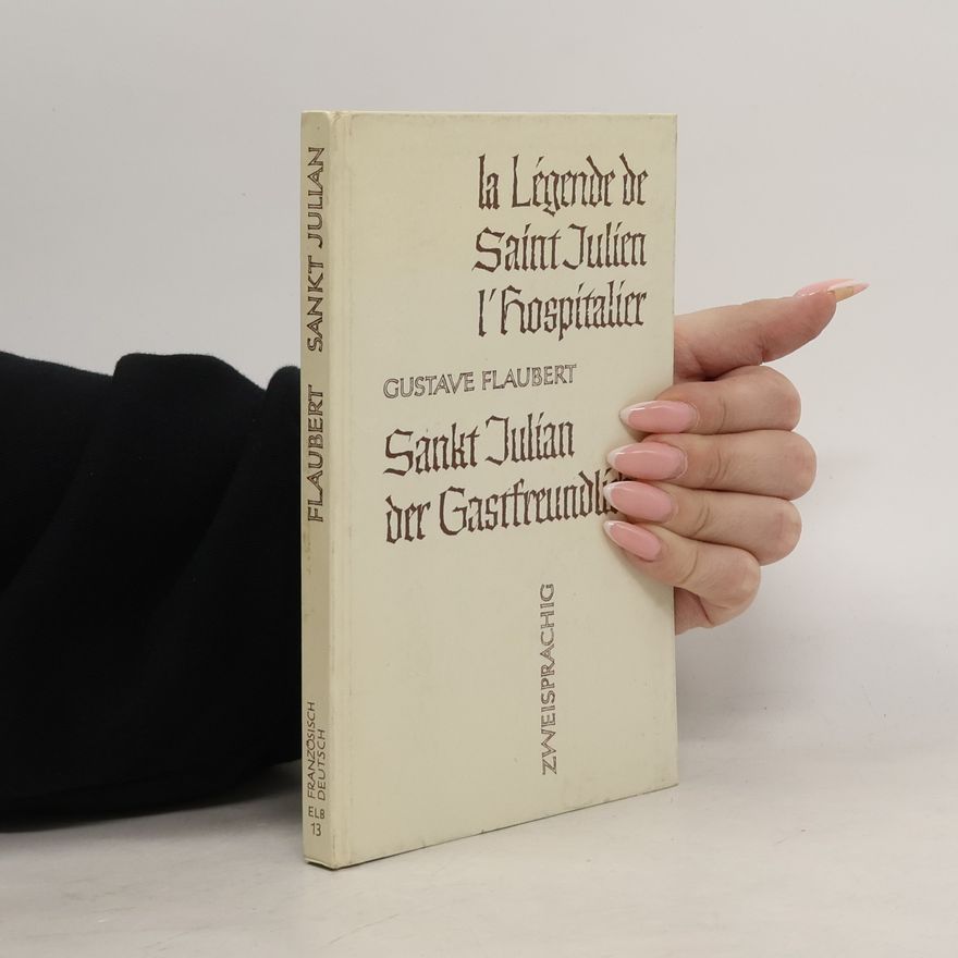 Gustave Flaubert La légende de Saint Julien l'Hospitalier