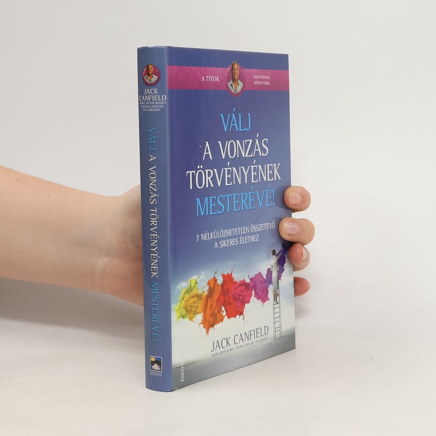 Eva Gregory Válj a vonzás törvényének mesterévé!