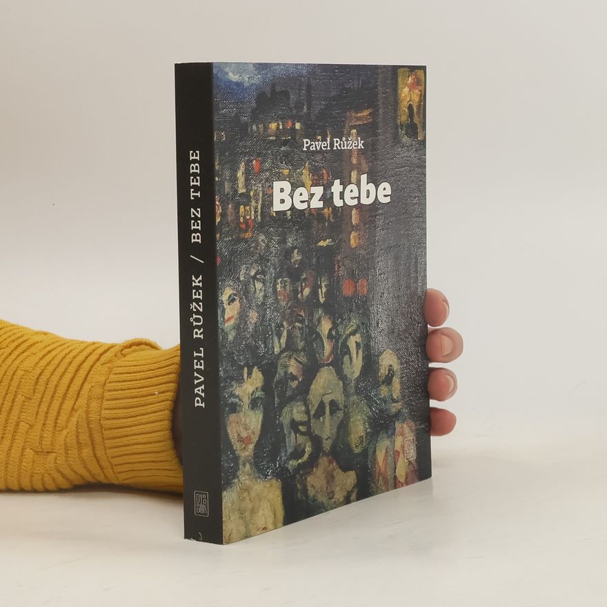 Pavel Růžek Bez tebe