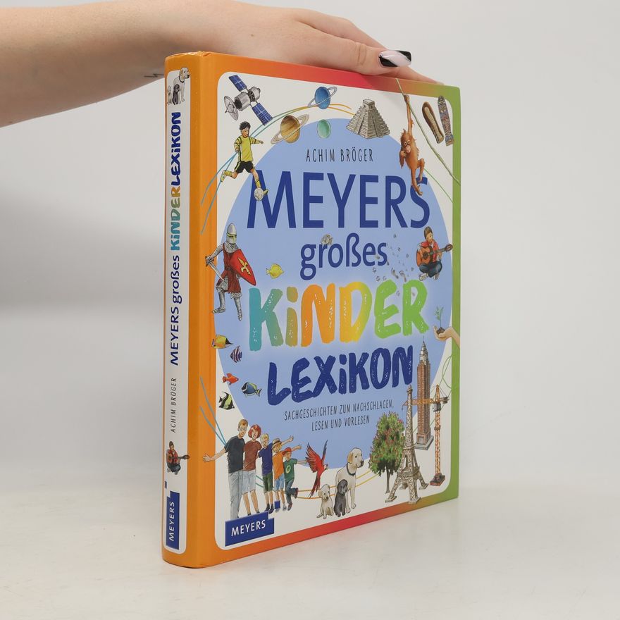 Achim Bröger Meyers großes Kinder Lexikon