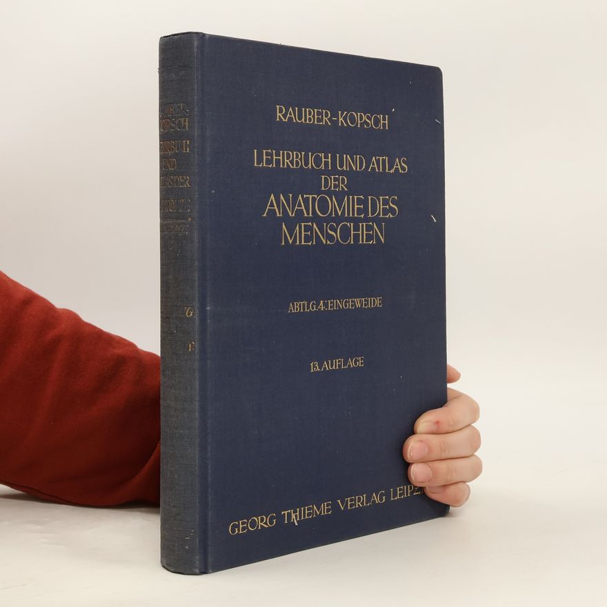 August Antinous Rauber Lehrbuch und Atlas der Anatomie des Mensche