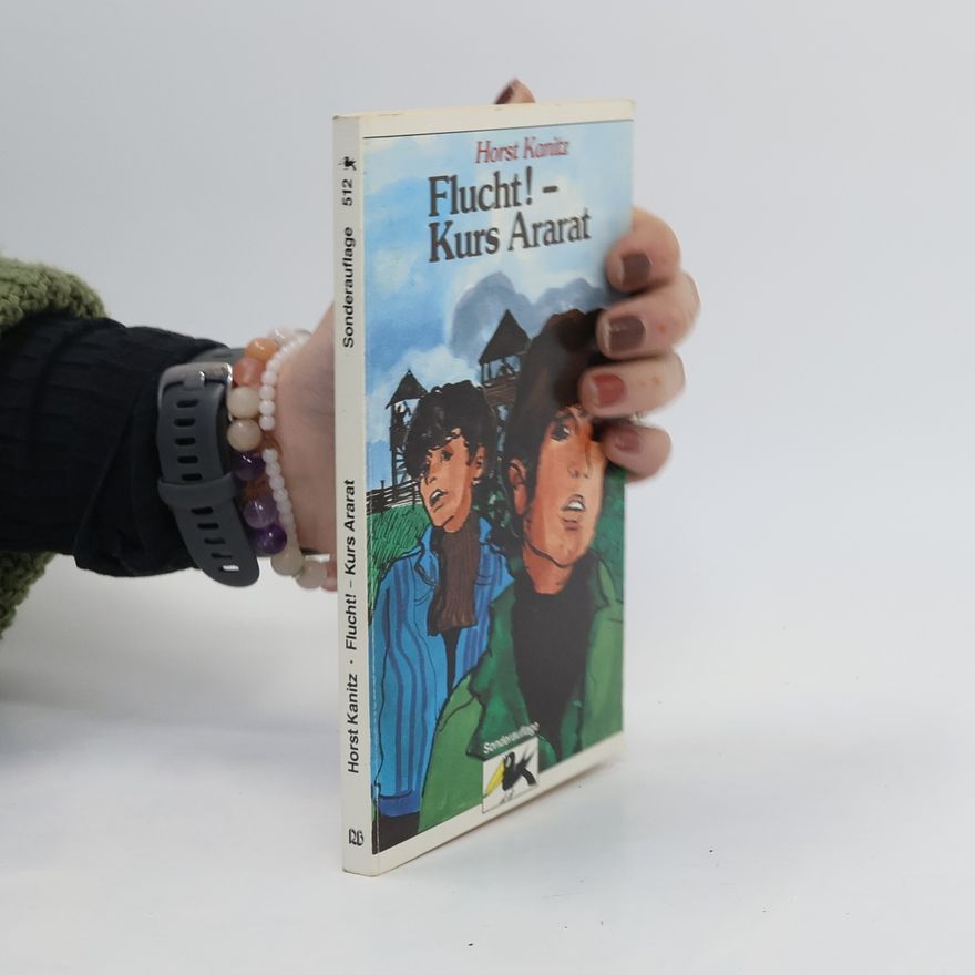 Horst Kanitz Flucht! - Kurs Ararat