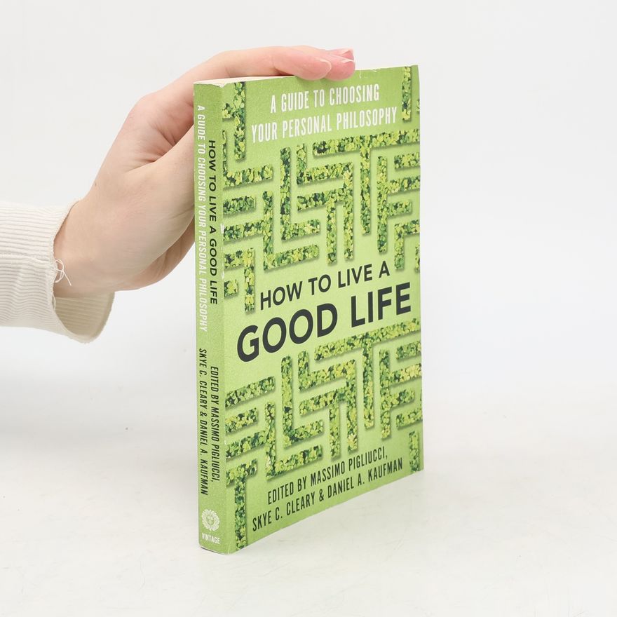 Massimo Pigliucci How to Live a Good Life