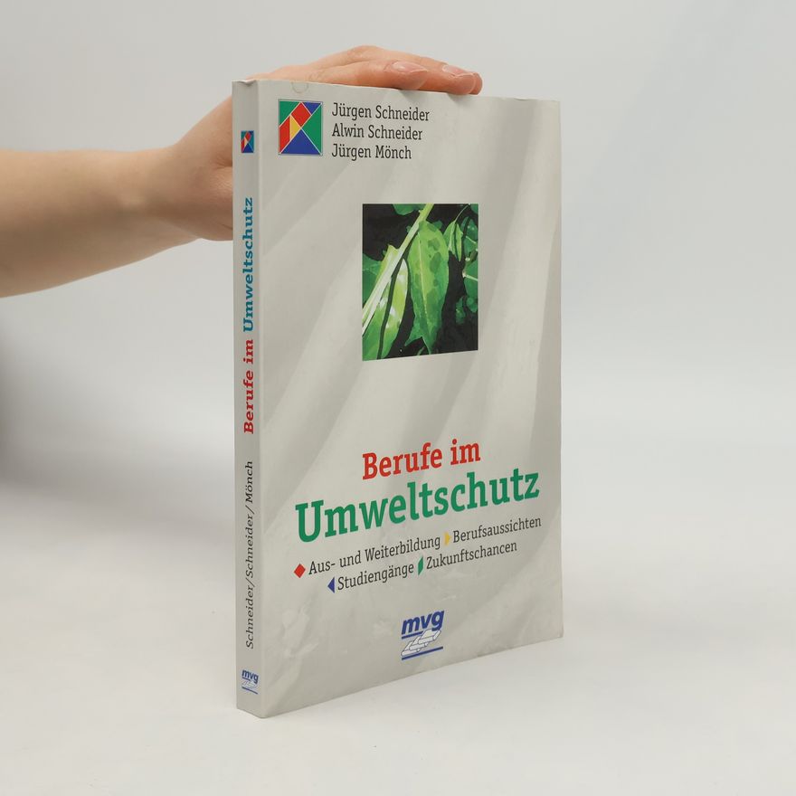 Alwin Schneider Berufe im Umweltschutz